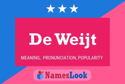 De Weijt Name Poster