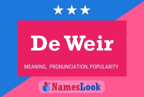 De Weir Name Poster