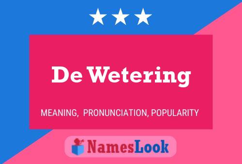 De Wetering Name Poster