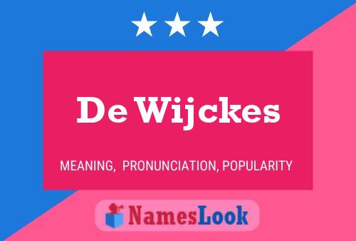 De Wijckes Name Poster