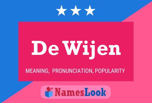 De Wijen Name Poster