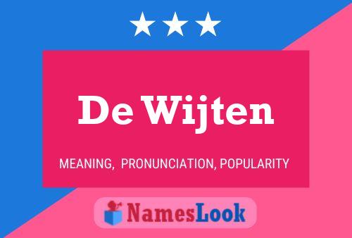 De Wijten Name Poster