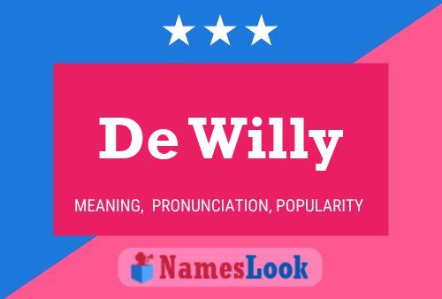 De Willy Name Poster