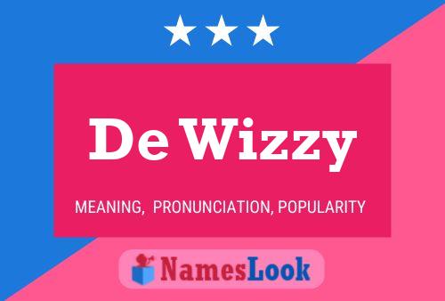 De Wizzy Name Poster