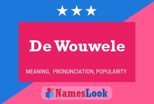 De Wouwele Name Poster