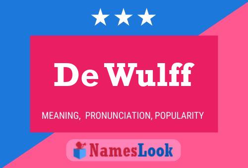 De Wulff Name Poster