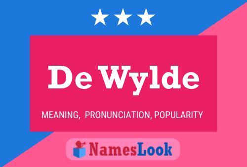 De Wylde Name Poster