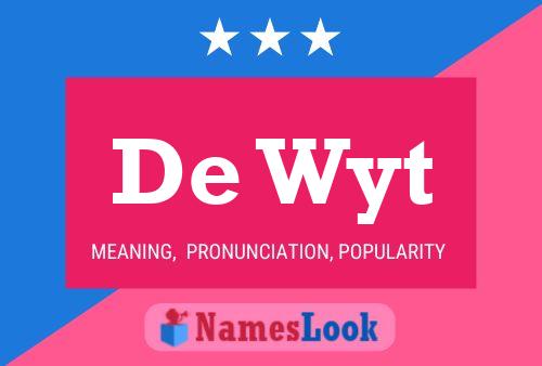 De Wyt Name Poster