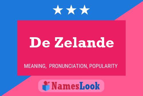 De Zelande Name Poster