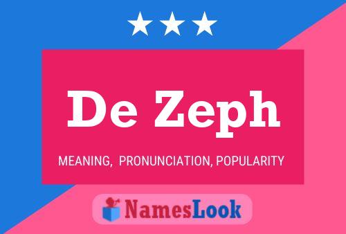 De Zeph Name Poster