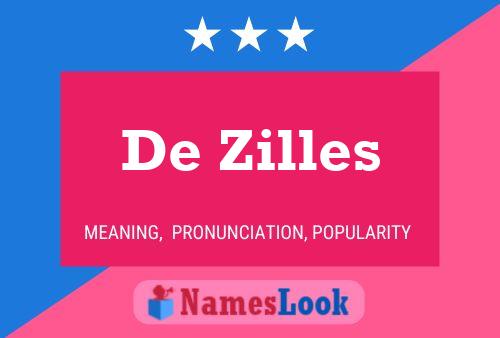 De Zilles Name Poster