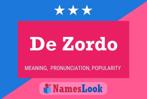 De Zordo Name Poster