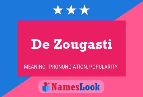 De Zougasti Name Poster