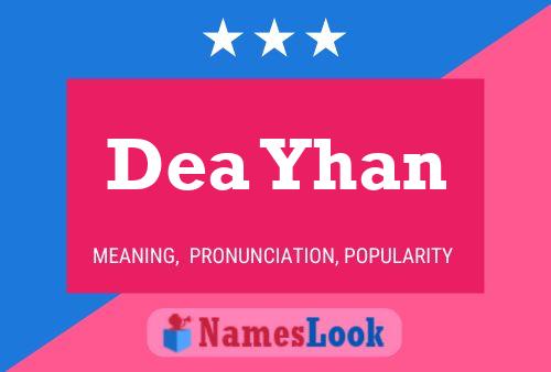 Dea Yhan Name Poster