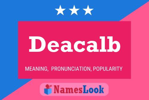 Deacalb Name Poster