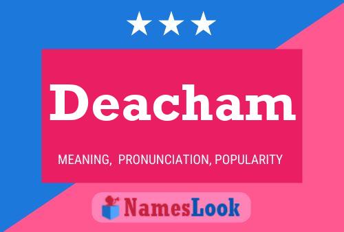 Deacham Name Poster