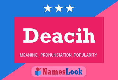 Deacih Name Poster