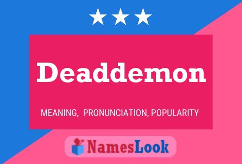 Deaddemon Name Poster