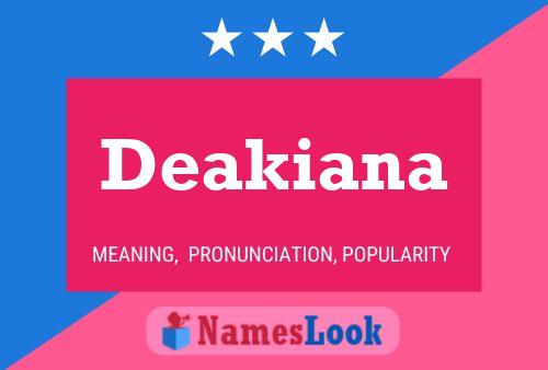 Deakiana Name Poster