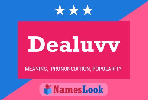 Dealuvv Name Poster