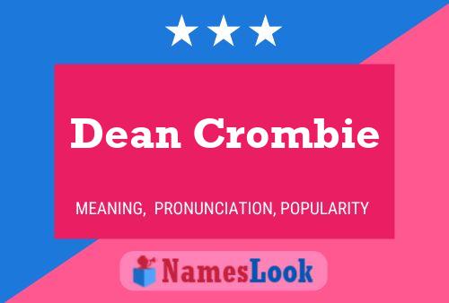 Dean Crombie Name Poster