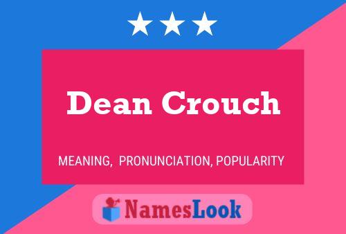 Dean Crouch Name Poster