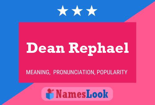 Dean Rephael Name Poster