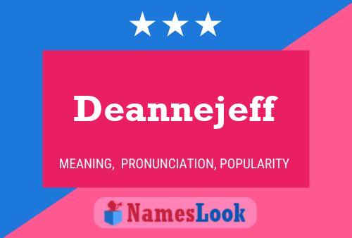 Deannejeff Name Poster