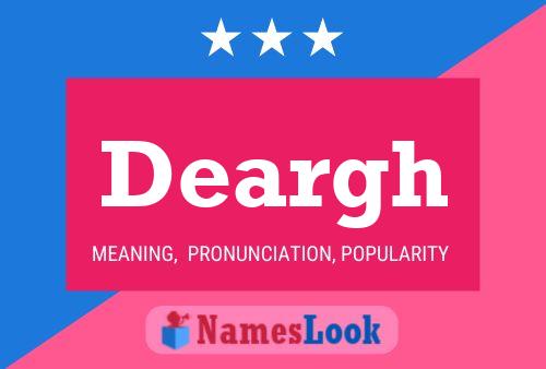 Deargh Name Poster