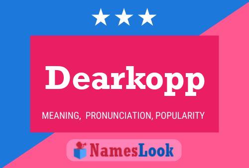 Dearkopp Name Poster