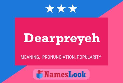 Dearpreyeh Name Poster