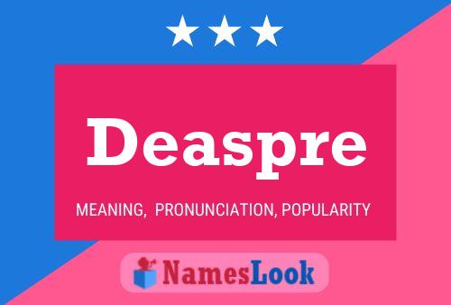 Deaspre Name Poster