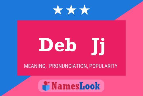 Deb   Jj Name Poster