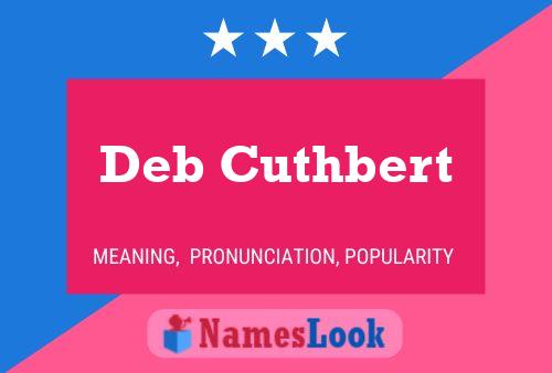 Deb Cuthbert Name Poster