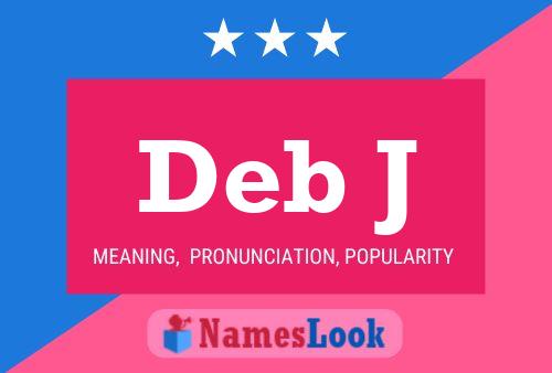 Deb J Name Poster