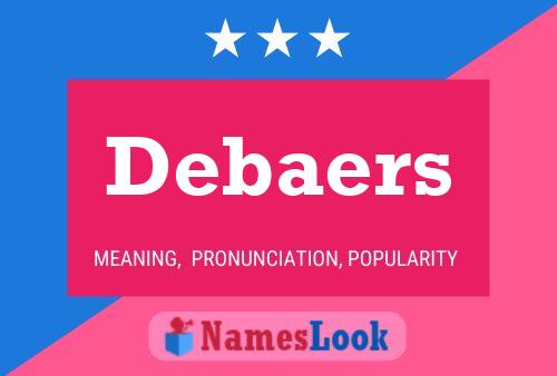 Debaers Name Poster