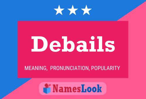 Debails Name Poster