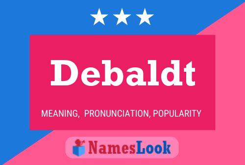 Debaldt Name Poster