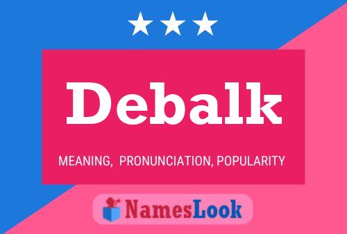 Debalk Name Poster