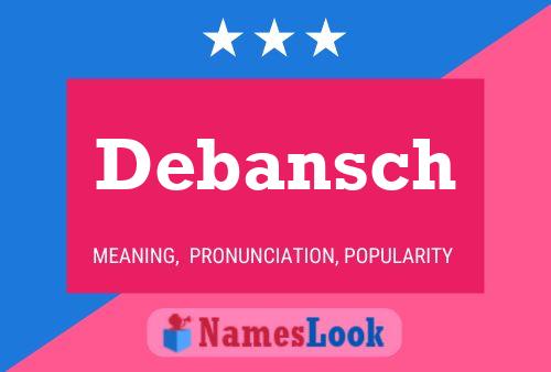 Debansch Name Poster