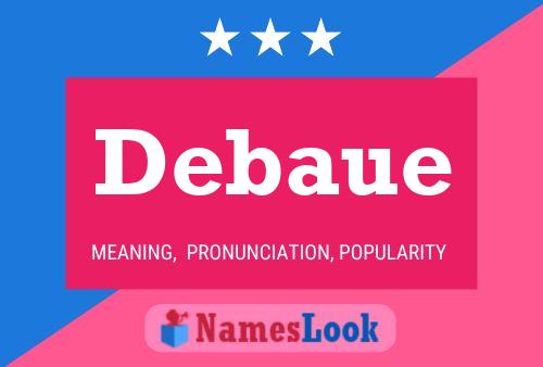 Debaue Name Poster