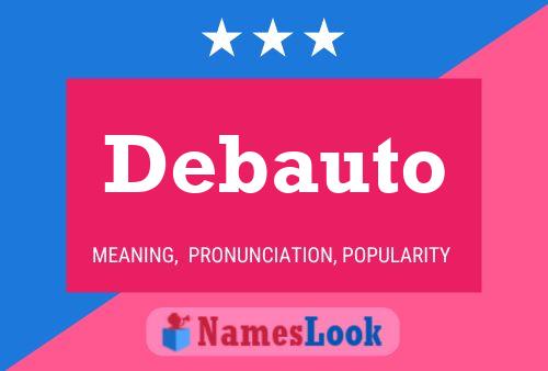 Debauto Name Poster