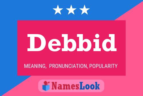 Debbid Name Poster