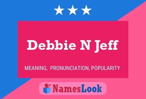 Debbie N Jeff Name Poster