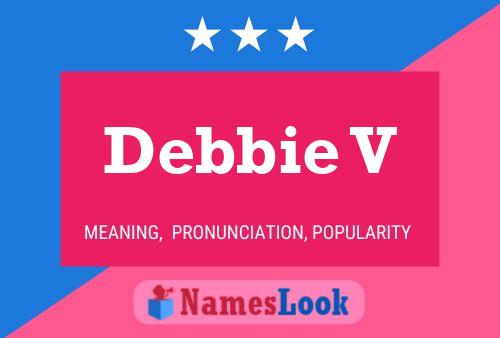 Debbie V Name Poster