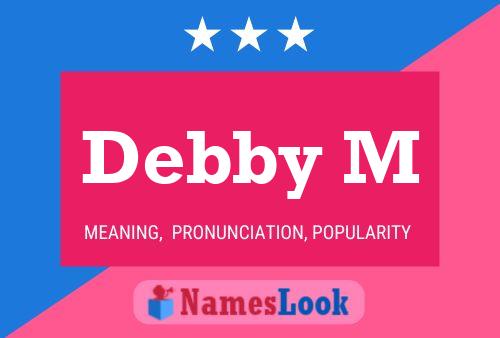 Debby M Name Poster