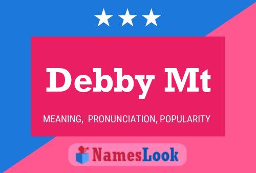 Debby Mt Name Poster