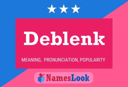 Deblenk Name Poster