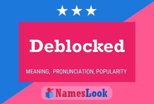 Deblocked Name Poster