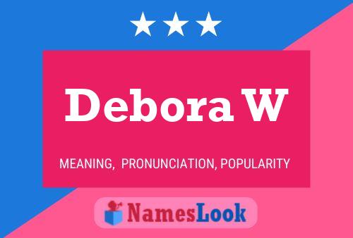 Debora W Name Poster